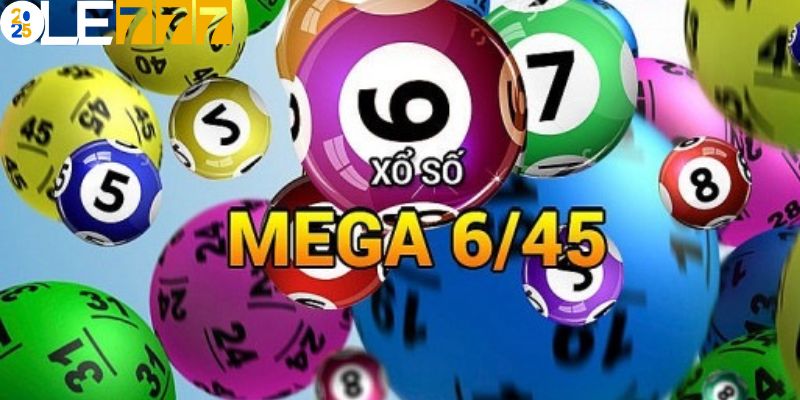 Khái quát sơ lược chung về hình thức xổ số mega 6/45 Ole777