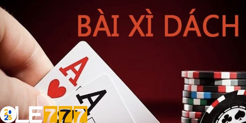 Tổng quan thông tin chung về game bài xì dách